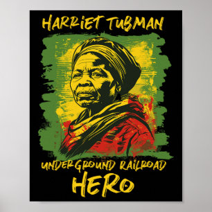 Harriet Tubman Underground Railroad Hero Black His Poster