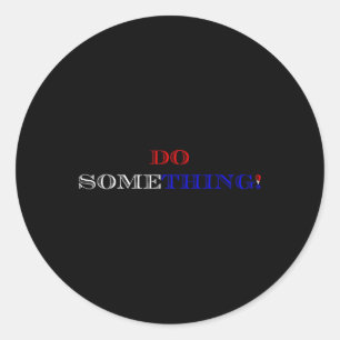 Harris 2024 Election - Michelle Obama Do Something Classic Round Sticker