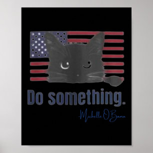 Harris 2024 Election - Michelle Obama Do Something Poster