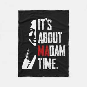 Harris 2024 It's About Madam Time President Electi Fleece Blanket