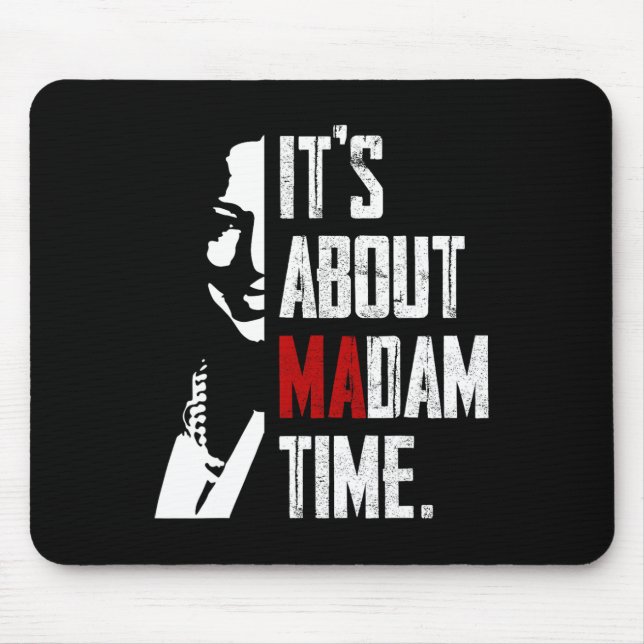 Harris 2024 It's About Madam Time President Electi Mouse Mat (Front)