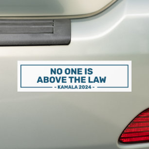 Harris 2024 No One Is Above The Law Bumper Sticker