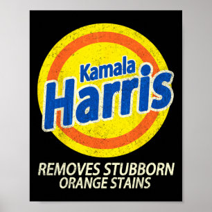 Harris 2024 Removes Stubborn Orange Stains Funny  Poster