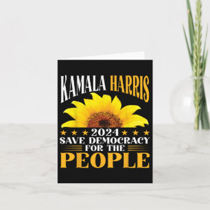 Harris 2024 Save Democracy For The People Sunflowe Card