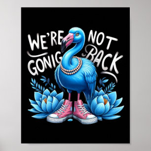 Harris 2024 Vintage Flamingo We're Not Going Back Poster