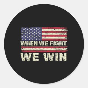 Harris 2024 When We Fight We Win Dnc America Flag Classic Round Sticker