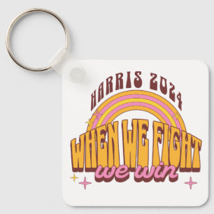 Harris 2024 When We Fight We Win Key Ring