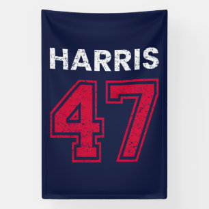 Harris 47 I - Kamala Harris For President Banner