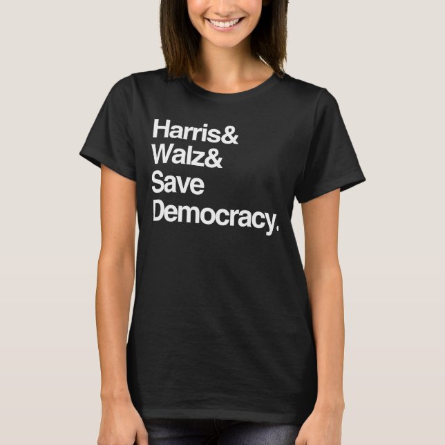 Harris and Walz and Save Democracy T-Shirt (Front)