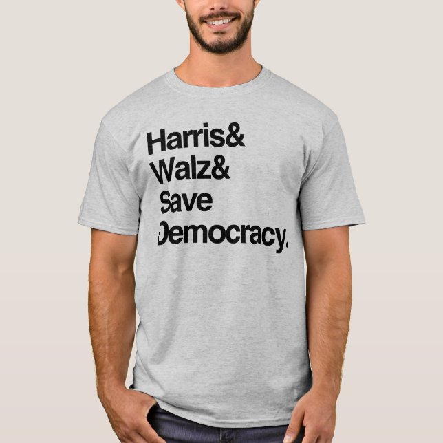 Harris and Walz and Save Democracy T-Shirt (Front)