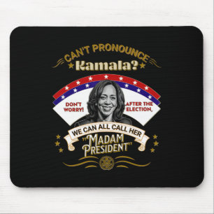 Harris - Call Her &#';madam President&# 2024 Fun  Mouse Mat