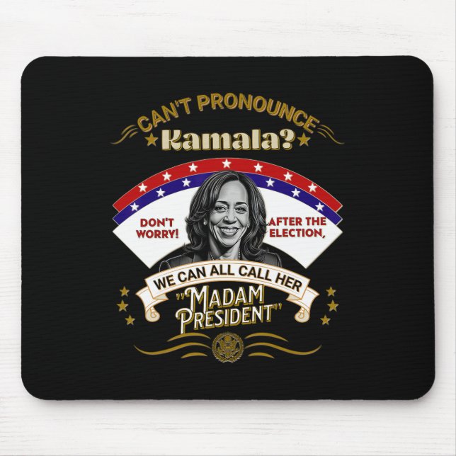 Harris - Call Her &#';madam President&# 2024 Fun  Mouse Mat (Front)