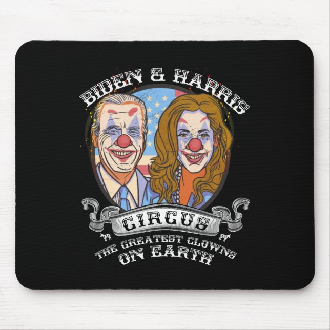 Harris Circus Greatest Clowns On Earth Anti Biden  Mouse Mat (Front)