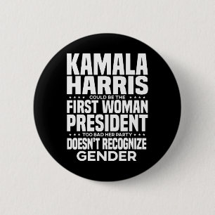 Harris Could Be The First Woman President Too Bad 6 Cm Round Badge