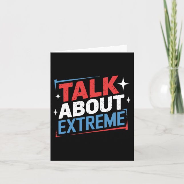 Harris Election Campaign Talk About Extreme  Card (Front)