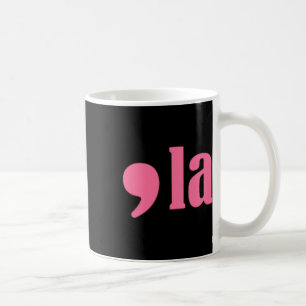 Harris For President 2024 Election Coma La Aka Sor Coffee Mug