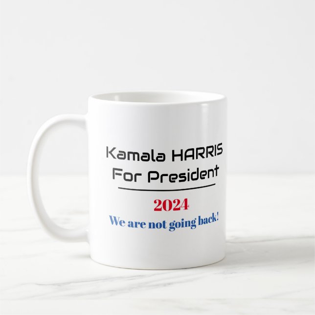 Harris for President 2024 'We are not going back' Coffee Mug (Left)