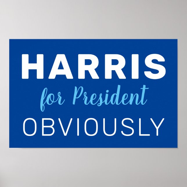 Harris For President Obviously 2024 Sign (Front)