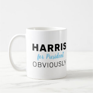 Harris For President Obviously  Coffee Mug