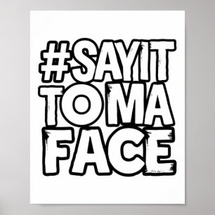 Harris Funny Political 47 2024 Tee Say It To Ma Fa Poster