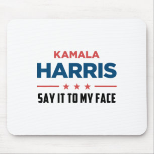 Harris If You Got Something To Say Mouse Mat