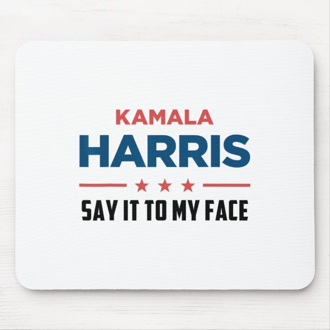 Harris If You Got Something To Say  Mouse Mat (Front)