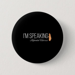 Harris I'm Speaking 2020 Vp Debate Quote 6 Cm Round Badge