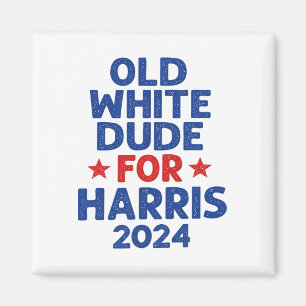 Harris Old White Dudes For Harris Men Funny Politi Magnet