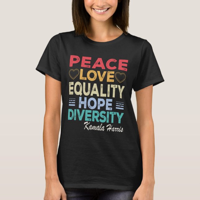 Harris Peace Love Equality Hope Diversity Retro  T-Shirt (Front)