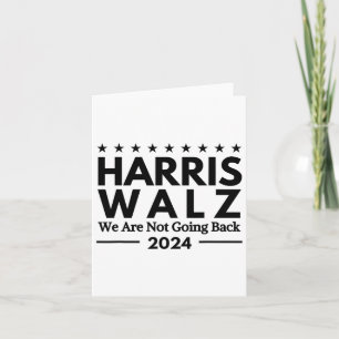Harris Tim Walz 2024 We Are Not Going Back Card