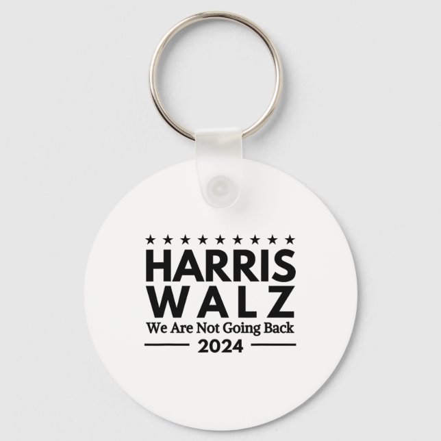Harris Tim Walz 2024 We Are Not Going Back  Key Ring (Front)