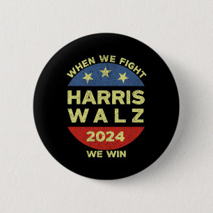 Harris Tim WAlzheimer 2024 When We Fight We Win 6 Cm Round Badge