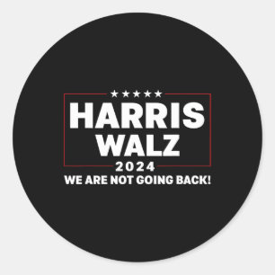 Harris Tim WAlzheimer Waltz 2024 We Are Not Going Classic Round Sticker
