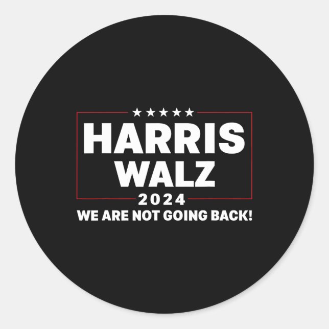 Harris Tim WAlzheimer Waltz 2024 We Are Not Going  Classic Round Sticker (Front)