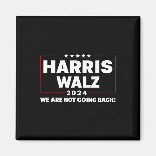 Harris Tim WAlzheimer Waltz 2024 We Are Not Going  Magnet