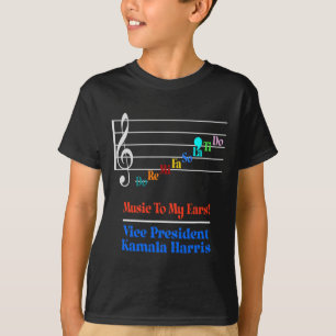 Harris Vp Music To My Ears Do-re-mi Comma-la T-Shirt