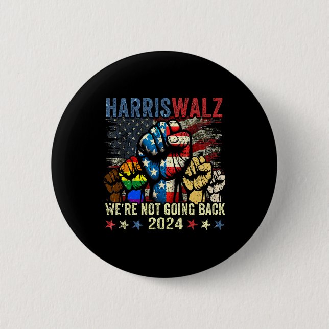 Harris W For President 2024 We're Not Going Back  6 Cm Round Badge (Front)