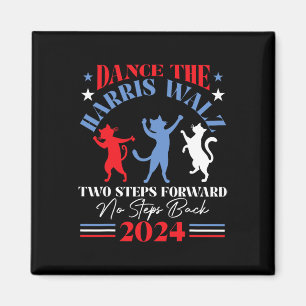 Harris Waltz 2024 Cat Lady Dance 2 Steps Forward N Magnet