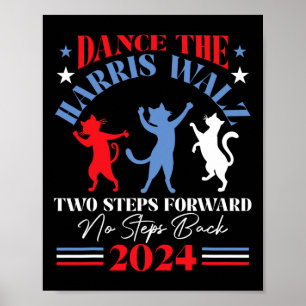 Harris Waltz 2024 Cat Lady Dance 2 Steps Forward N Poster