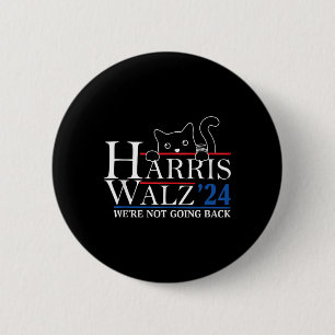 Harris Waltz 2024 We're Not Going Back Funny Cat L 6 Cm Round Badge