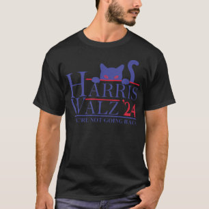 Harris Waltz 2024 We'Re Not Going Back Funny Cat L T-Shirt