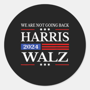 Harris Waltz 2024 We're Not Going Back Kamala Harr Classic Round Sticker