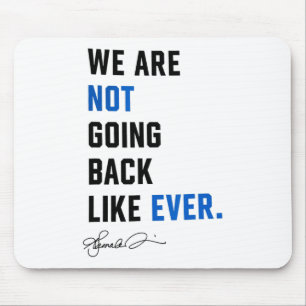 Harris Waltz We Are Not Going Back Live Ever Femin Mouse Mat
