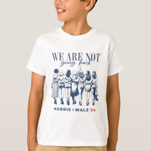 Harris Waltz We Are Not Going Back Live Ever Femin T-Shirt