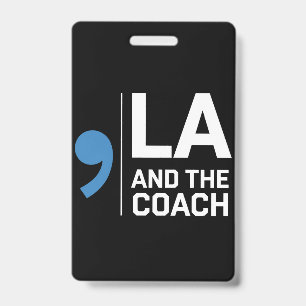 Harris Walz 2024 Comma La and The Coach 2024 ID Badge