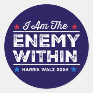 Harris Walz 2024 I Am The Enemy Within Blue Classic Round Sticker