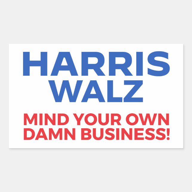Harris Walz 2024 - Mind Your Own Business! Rectangular Sticker (Front)