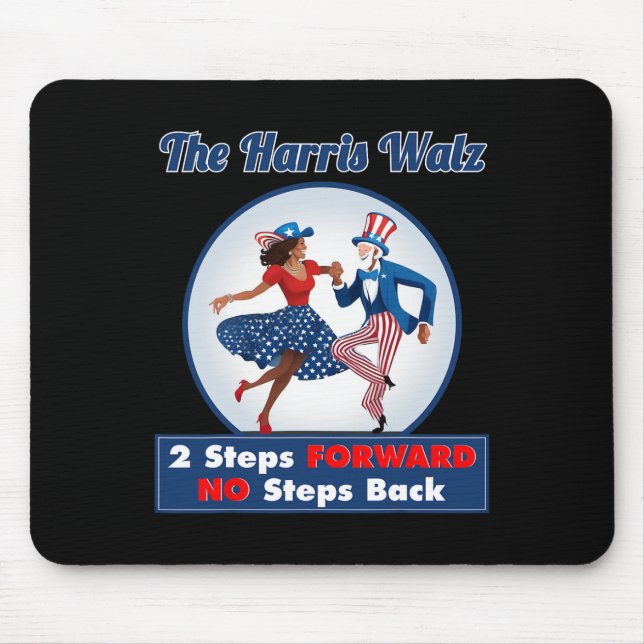 Harris Walz 2024 Waltz Dance 2 Steps Forward Not B Mouse Mat (Front)