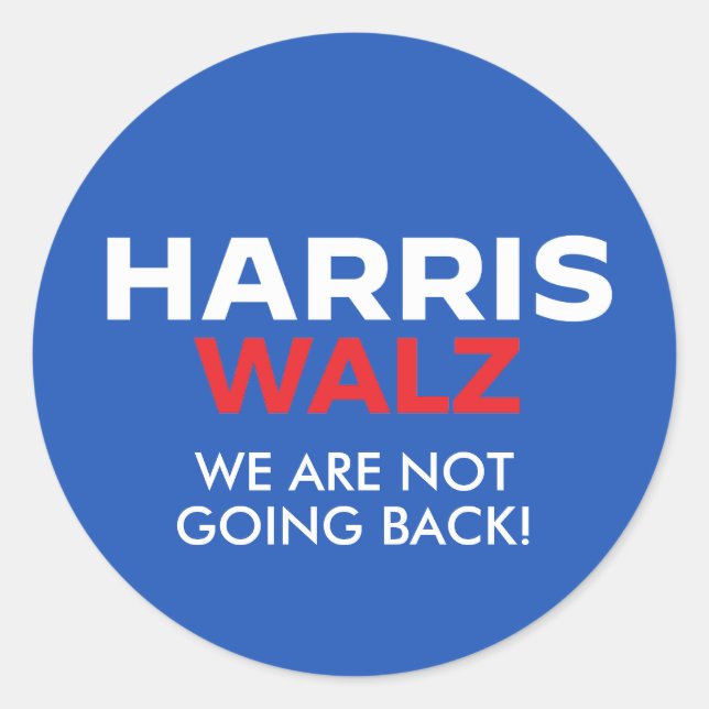 Harris Walz 2024 - We are not going back Classic Round Sticker (Front)