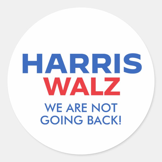 Harris Walz 2024 - We are not going back Classic Round Sticker (Front)